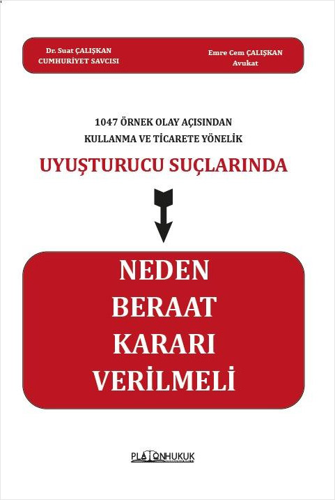 Uyuşturucu Suçlarında Neden Beraat Kararı Verilmeli 