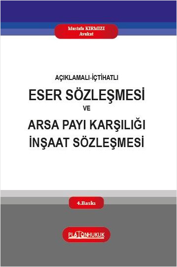Eser Sözleşmesi ve Arsa Payı Karşılığı İnşaat Sözleşmesi (Ciltli)
