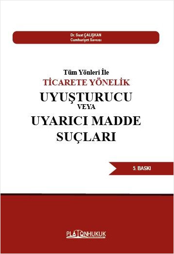 Ticarete Yönelik Uyuşturucu Veya Uyarıcı Madde Suçları