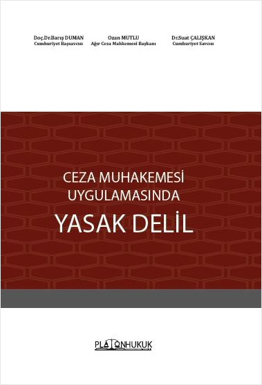 Ceza Muhakemesi Uygulamasında Yasak Delil (Ciltli)