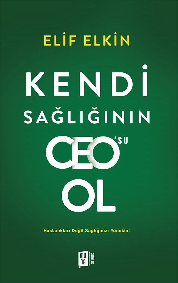 Kendi  Sağlığının  Ceo’su Ol