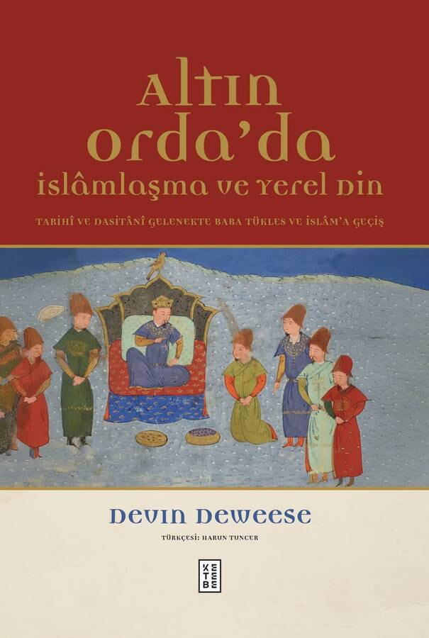 Altın Orda'da İslamlaşma (Ciltli)