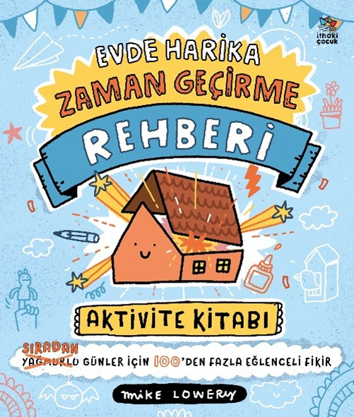 Evde Harika Zaman Geçirme Rehberi - Aktivite Kitabı