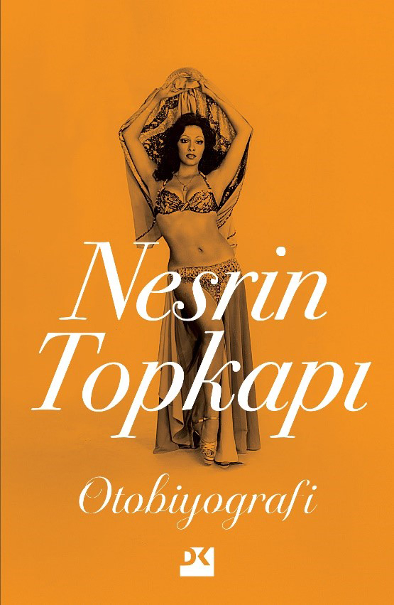 Nesrin Topkapı :  Otobiyografi