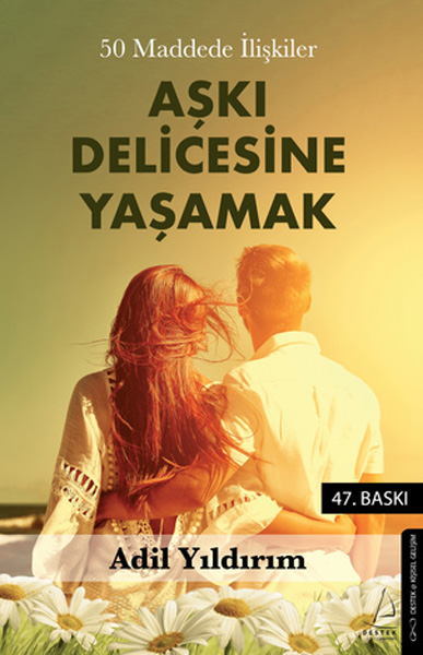 50 Maddede İlişkiler - Aşkı Delicesine Yaşamak
