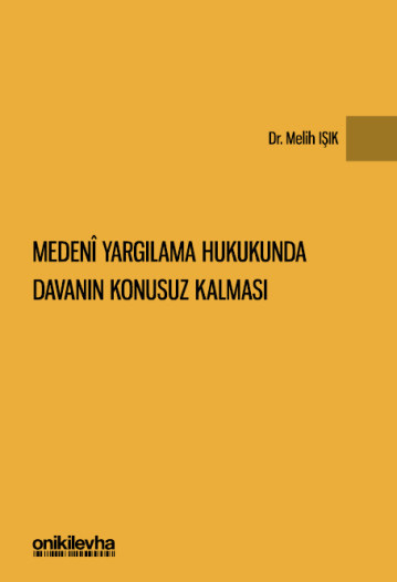 Medeni Yargılama Hukukunda Davanın Konusuz Kalması (Ciltli)