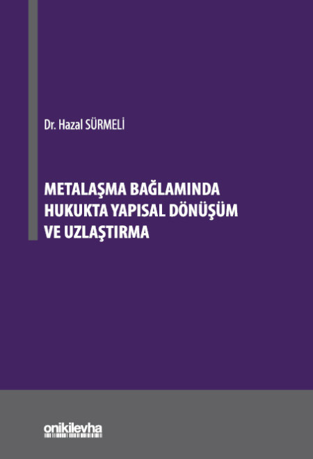 Metalaşma Bağlamında Hukukta Yapısal Dönüşüm ve Uzlaştırma 