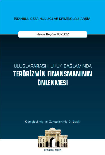 Uluslararası Hukuk Bağlamında Terörizmin Finansmanının Önlenmesi (Ciltli)