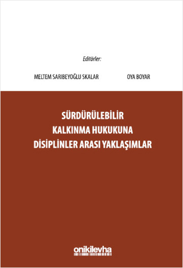 Sürdürülebilir Kalkınma Hukukuna Disiplinler Arası Yaklaşımlar