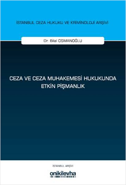 Ceza ve Ceza Muhakemesi Hukukunda Etkin Pişmanlık