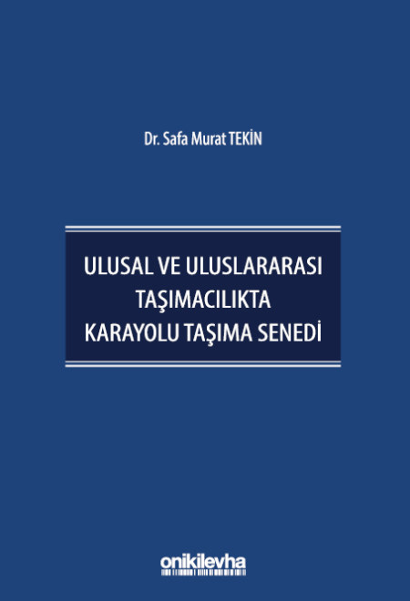 Ulusal ve Uluslararası Taşımacılıkta Karayolu Taşıma Senedi (Ciltli)