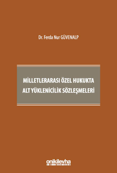Milletlerarası Özel Hukukta Alt Yüklenicilik Sözleşmeleri (Ciltli)