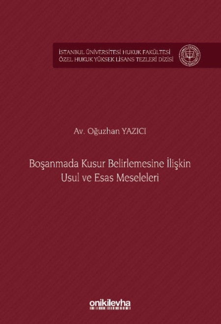 Boşanmada Kusur Belirlemesine İlişkin Usul ve Esas Meseleleri