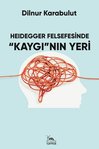 Heiegger Felsefesinde “Kaygı”nın Yeri