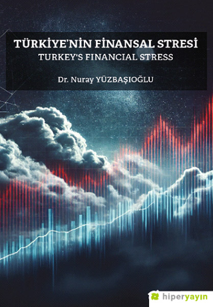 Türkiye’nin Finansal Stresi - Turkey’s Financial Stress