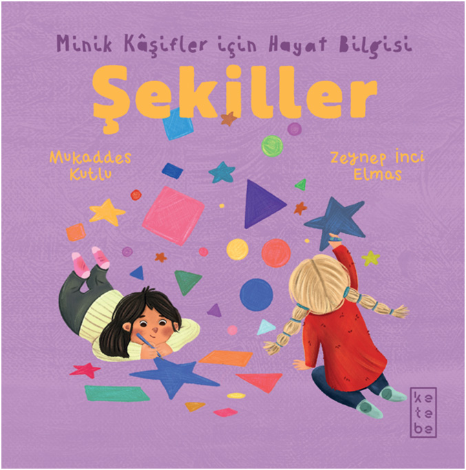 Minik Kâşifler İçin Hayat Bilgisi - Şekiller (Ciltli)