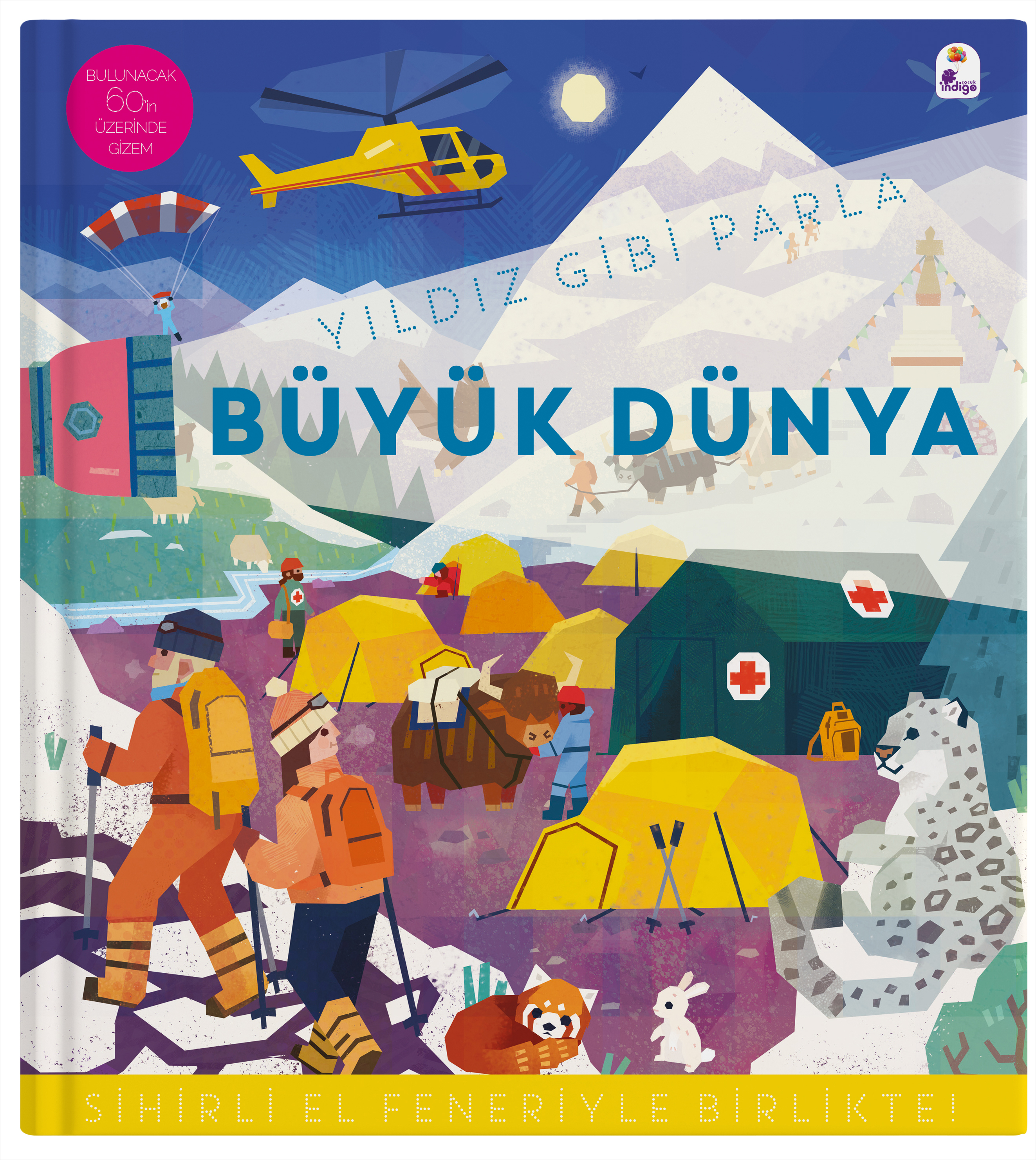 Yıldız Gibi Parla – Büyük Dünya (Sihirli El Feneriyle Birlikte)