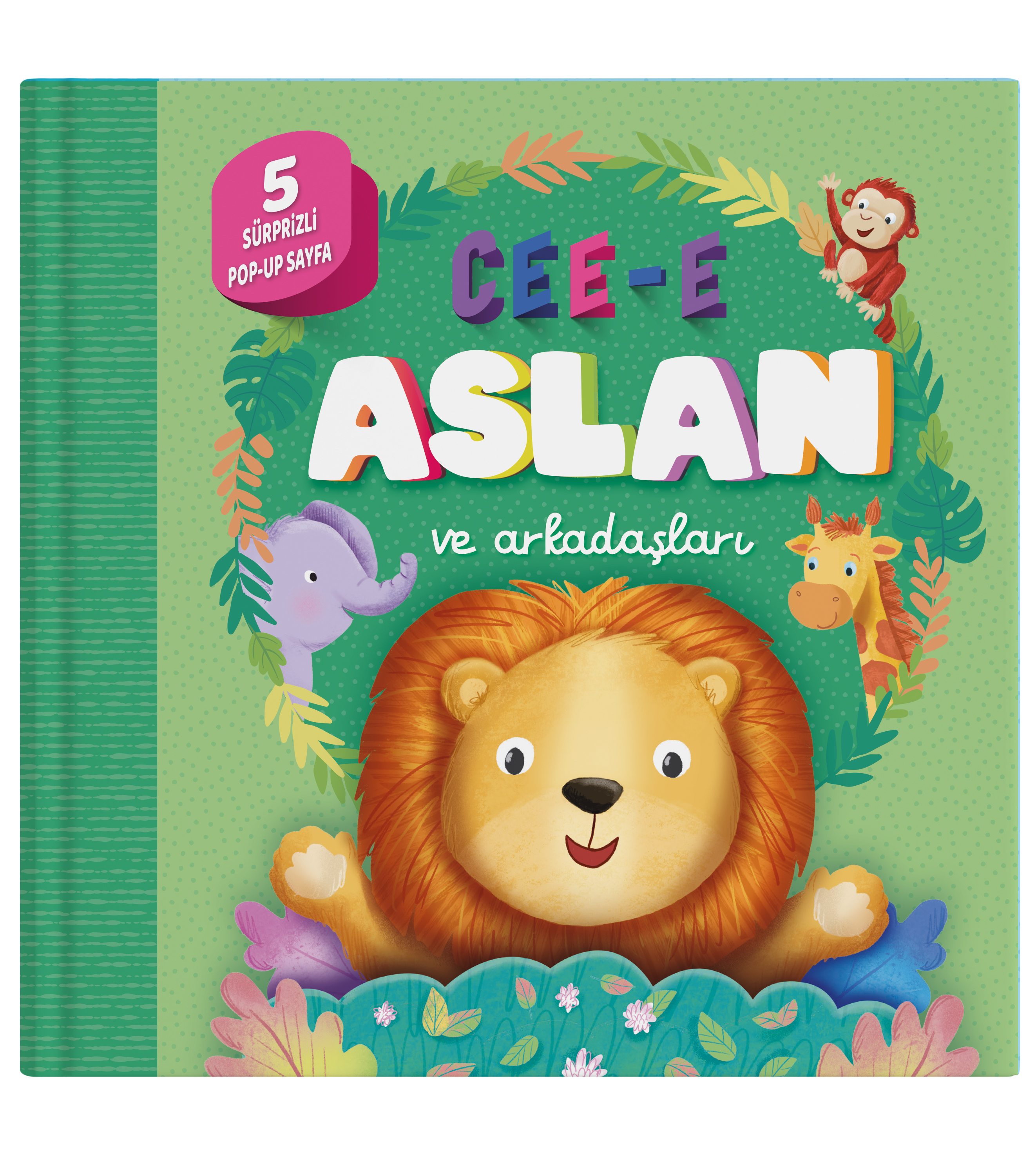 Cee-e Aslan ve Arkadaşları (Ciltli - Pop-up)