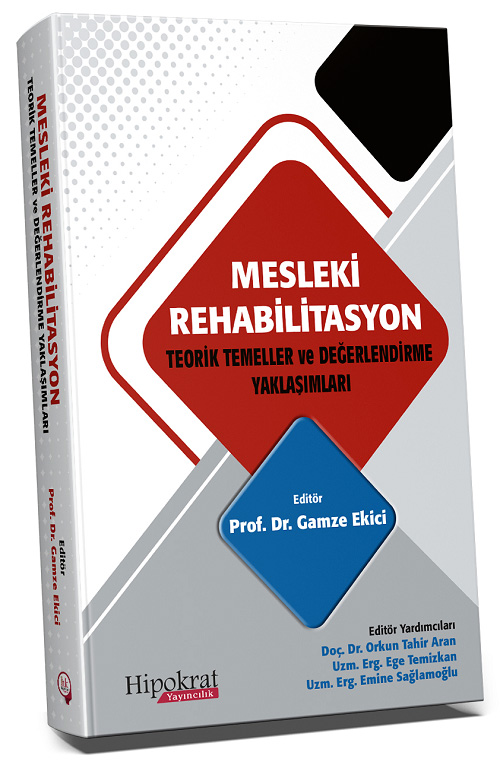 Mesleki Rehabilitasyon Teorik Temeller ve Değerlendirme Yaklaşımları
