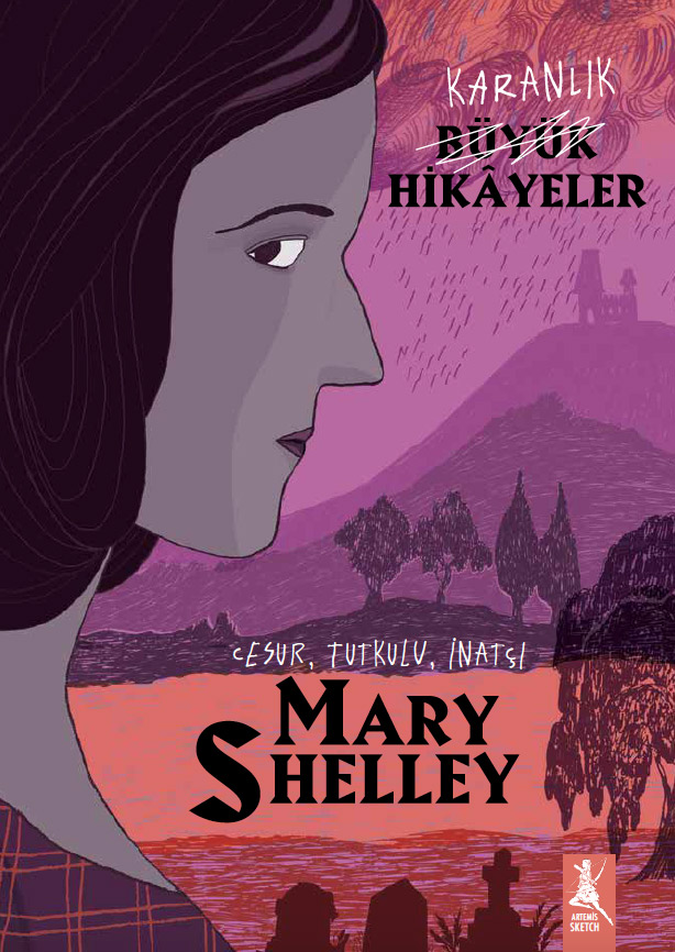 Karanlık Büyük Hikâyeler - Mary Shelley