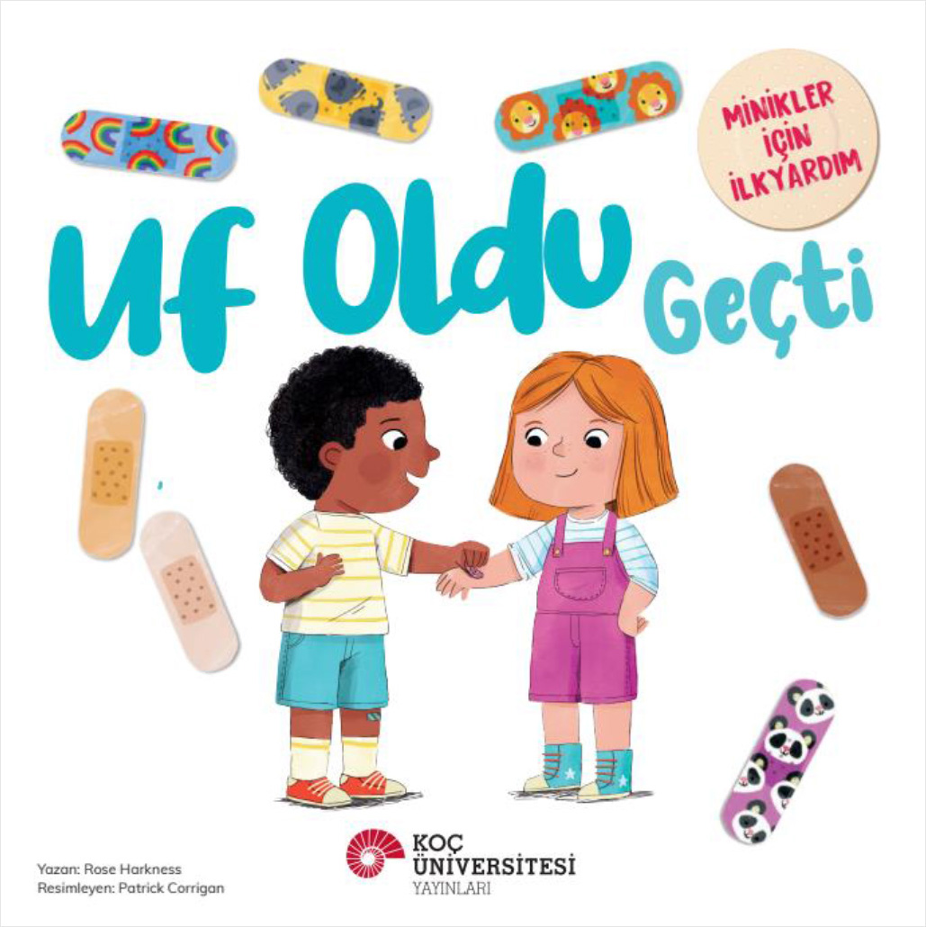 Uf Oldu Geçti - Minikler İçin İlkyardım