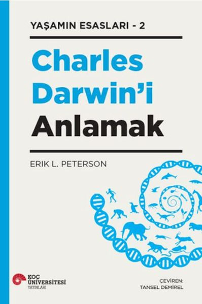 Yaşamın Esasları  2 - Charles Darwin’i Anlamak