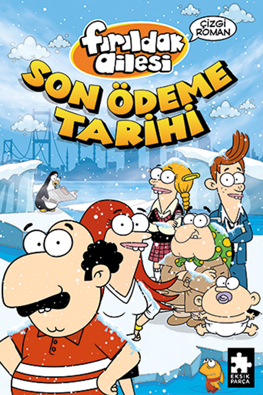 Fırıldak Ailesi - Son Ödeme Tarihi