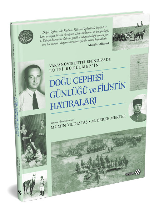 Doğu Cephesi Günlüğü ve Filistin Hatıraları (Ciltli)