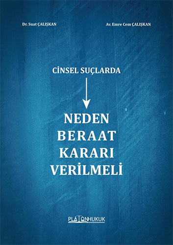 Cinsel Suçlarda Neden Beraat Kararı Verilmeli