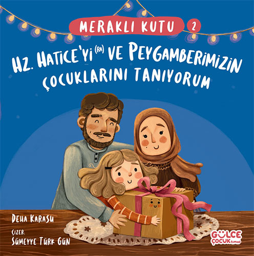 Hz Haticeyi (ra) ve Peygamberimizin Çocuklarını Tanıyorum