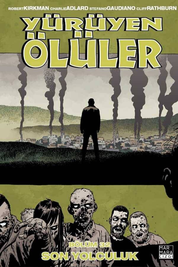 Yürüyen Ölüler Cilt 32 : Son Yolculuk