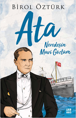 Ata Neredesin Mavi Gözlüm