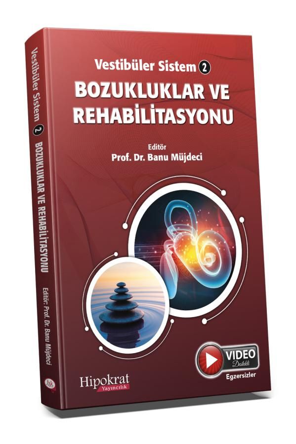 Vestibüler Sistem 2 - Bozukluklar ve Rehabilitasyonu