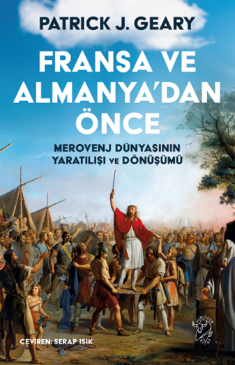 Fransa ve Almanya’dan Önce