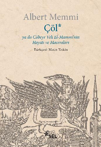Çöl ya da Cübeyr Veli El-Mammi'nin Hayatı ve Maceraları