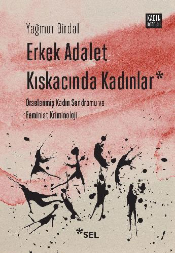 Erkek Adalet Kıskacında Kadınlar