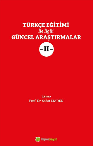 Türkçe Eğitimi İle İlgili Güncel Araştırmalar  - 2