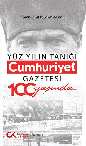 Yüz Yılın Tanığı Cumhuriyet Gazetesi 100 Yaşında