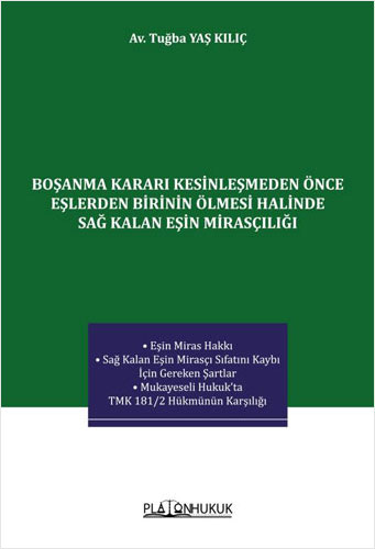 Boşanma Kararı Kesinleşmeden Önce Eşlerden Birinin Ölmesi Halinde Sağ Kalan Eşin Mirasçılığı 