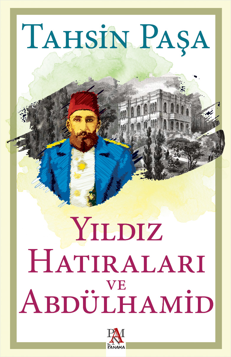 Yıldız Hatıraları Ve Abdülhamid