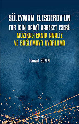 Süleyman Elesgerov’un Tar İçin Daimî Hareket Eseri - Müzikal-Teknik Analiz ve Bağlamaya Uyarlama