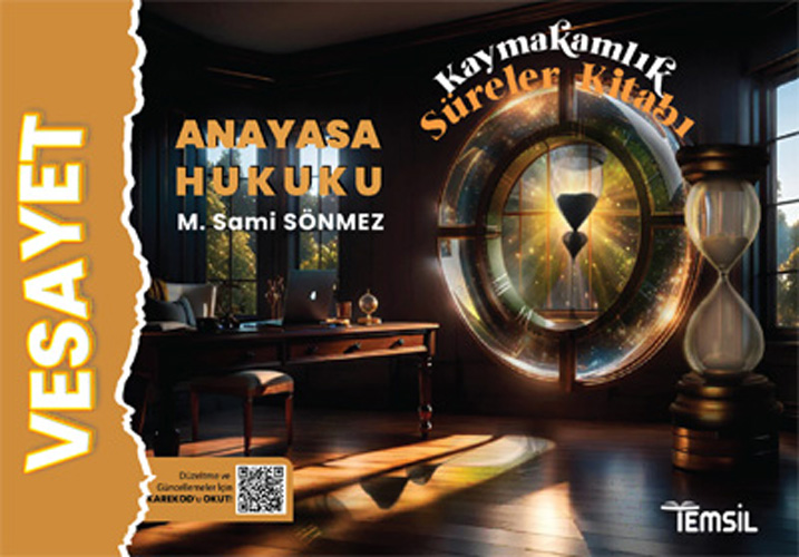 Vesayet - Anayasa Hukuku Kaymakamlık Süreler Kitabı