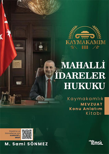 Kaymakamım Mahalli İdareler Hukuku Kaymakamlık Mevzuat Konu Anlatım Kitabı