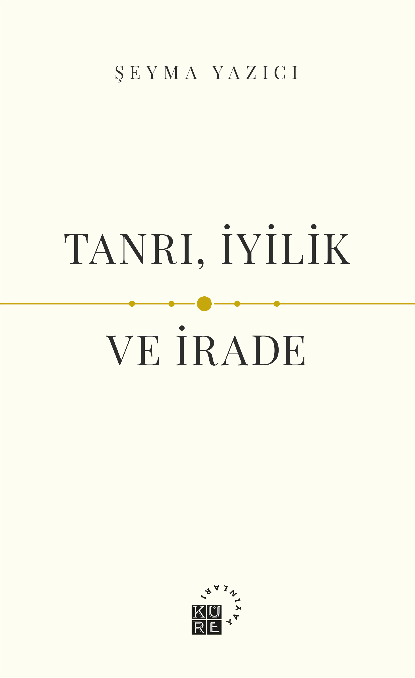 Tanrı, İyilik ve İrade