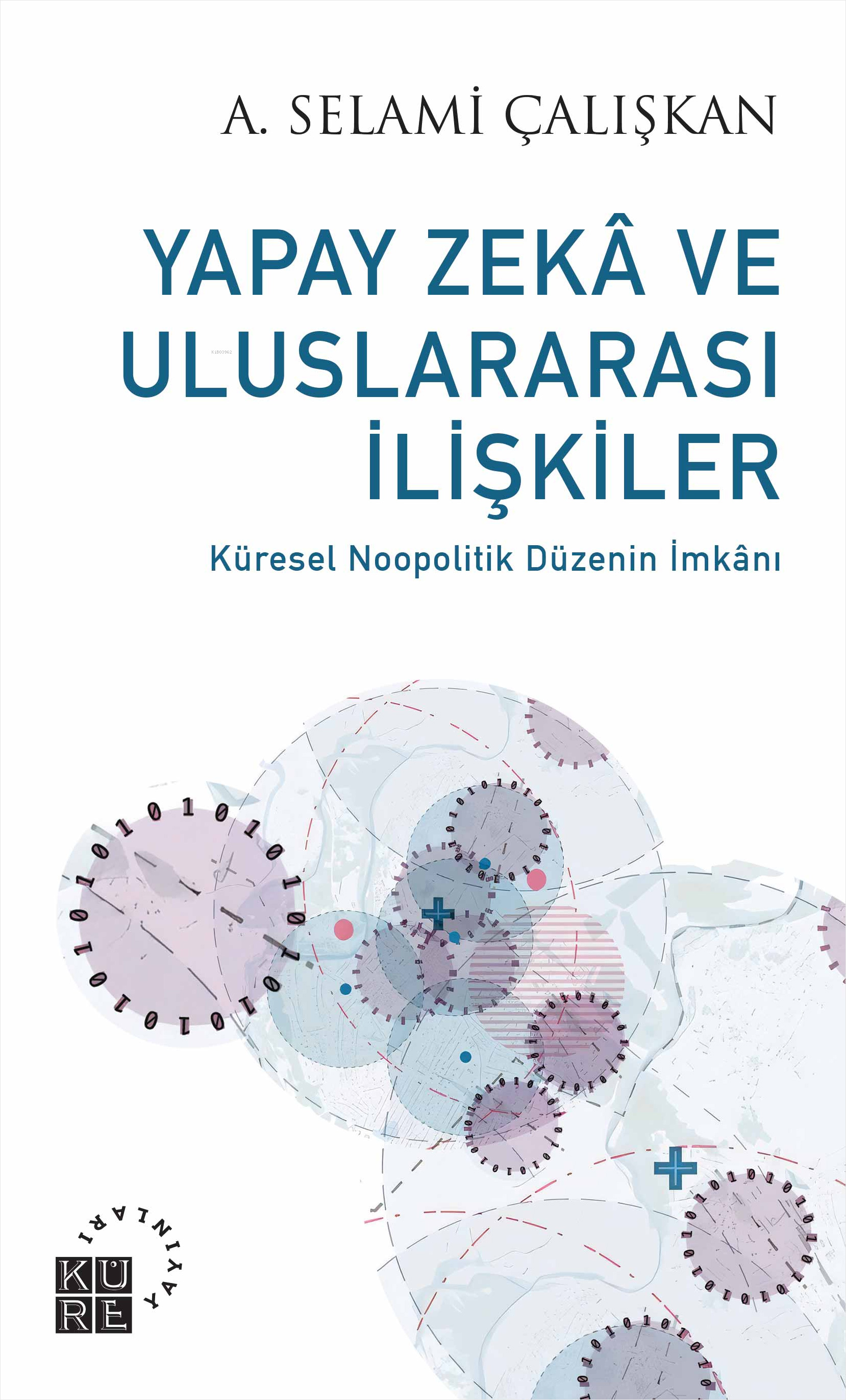 Yapay Zekâ ve Uluslararası İlişkiler