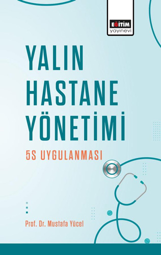 Yalın Hastane Yönetimi - 5S Uygulanması