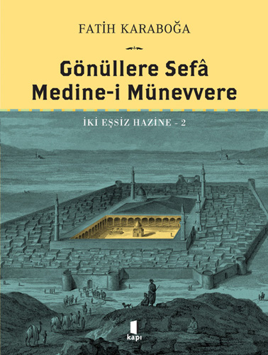 Gönüllere Sefâ - Medine-i Münevvere (Ciltli)