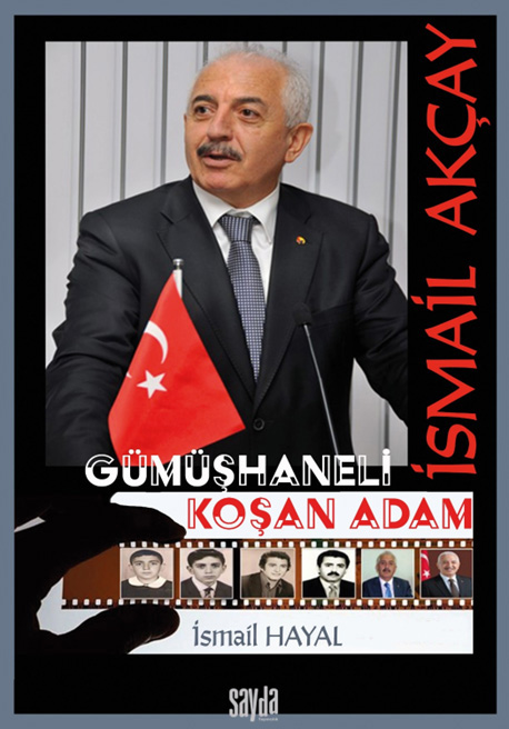 İsmail Akçay - Gümüşhaneli Koşan Adam (Ciltli)