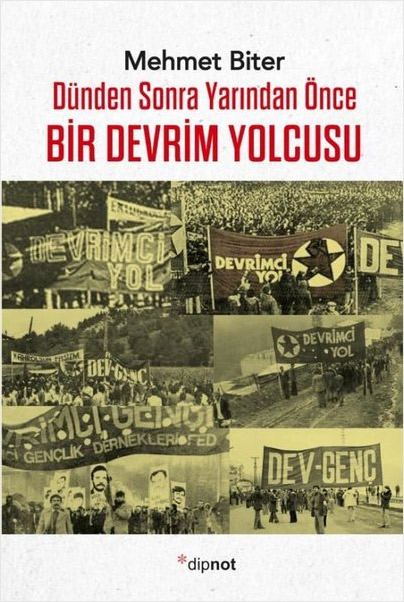Dünden Sonra Yarından Önce Bir Devrim Yolcusu
