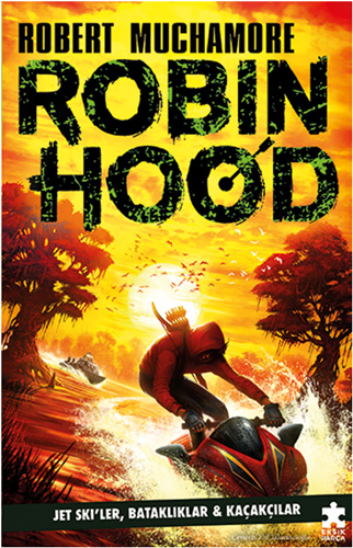 Robin Hood 3 - Jet Ski’ler Bataklıklar ve Kaçakçılar